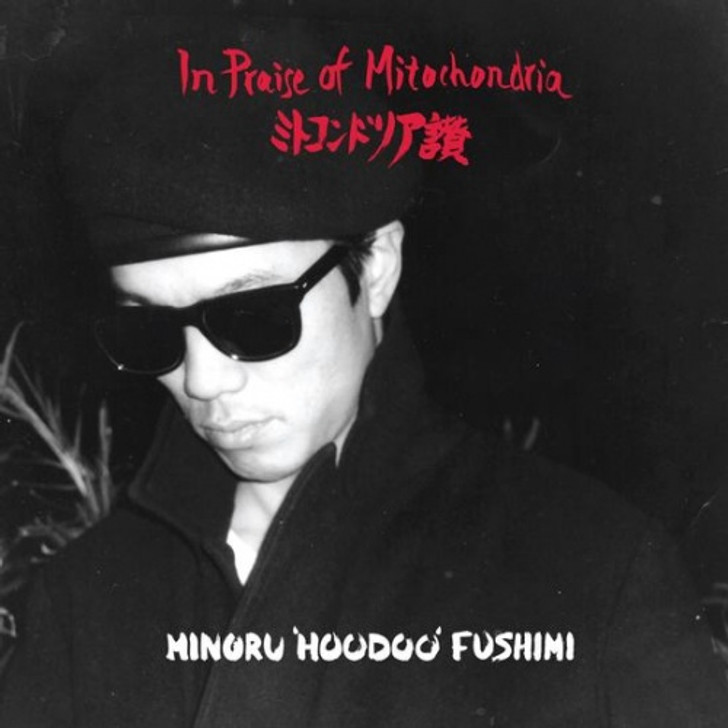 Minoru 'Hoodoo' Fushimi - In Praise Of Mitochondria - 2x LP Vinyl