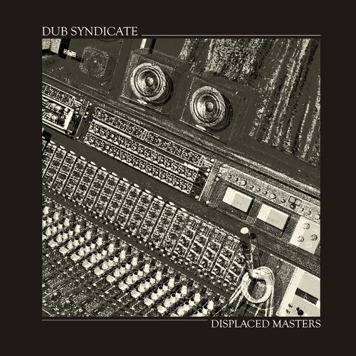 Dub Syndicate - Displaced Masters - LP Vinyl