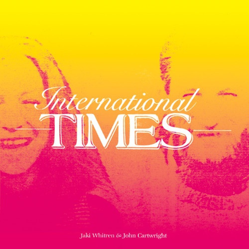 Jaki Whitren & John Cartwright - International Times - LP Vinyl