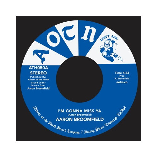 Aaron Broomfield - I'm Gonna Miss Ya - 7" Vinyl