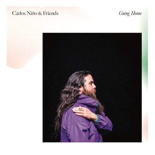 Carlos Nino & Friends - Going Home - LP Vinyl