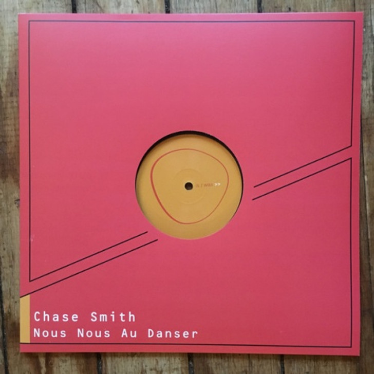 Chase Smith - Nous Nous Au Danser - 12" Vinyl