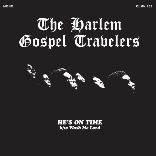 The Harlem Gospel Travelers - He's On Time - 7" Clear Vinyl