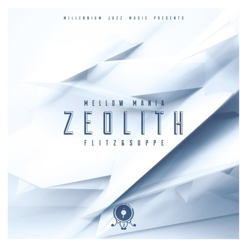 Flitz & Suppe - Mellow Mania #1 - Zeolith - LP Vinyl