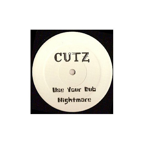Cutz - Use Your Dub / Nightmare - 12" Vinyl