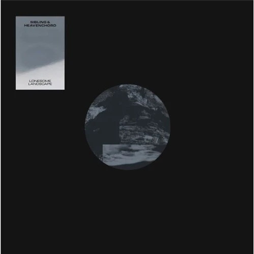 Sibling & Heavencord - Lonesome Landscape - 12" Vinyl