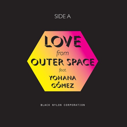 Black Nylon Corporation - Love From Outer Space - 7" Vinyl