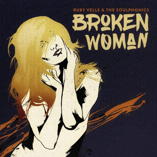 Ruby Velle & The Soulphonics - Broken Woman / Forgive Live Repeat - 7" Colored Vinyl