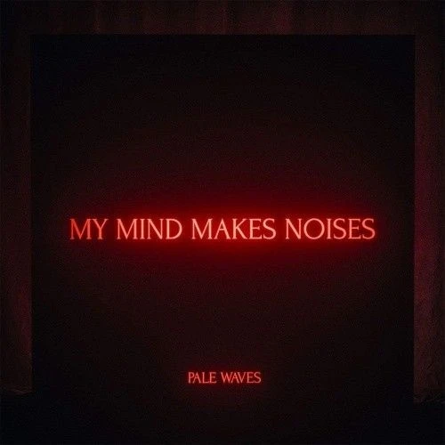 Pale Waves - My Mind Makes Noises - 2x LP Vinyl