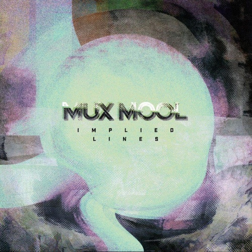 Mux Mool - Implied Lines - LP Vinyl