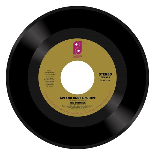 The Futures - Ain't No Time Fa Nuthin - 7" Vinyl