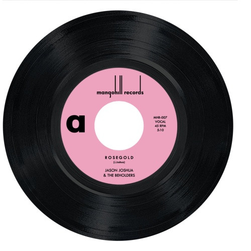 Jason Joshua & The Beholders - Rosegold / Are You Ready - 7" Vinyl