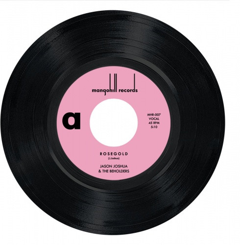 Jason Joshua & The Beholders - Rosegold / Are You Ready - 7" Vinyl