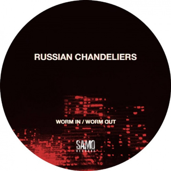 Russian Chandeliers - Worm In / Worm Out - 12" Vinyl