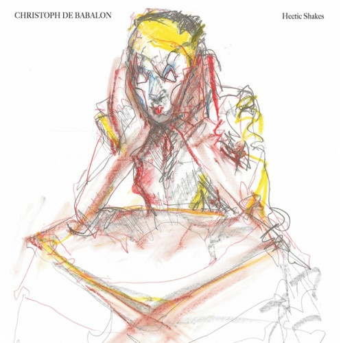 Christoph De Babalon - Hectic Shakes - 12" Vinyl