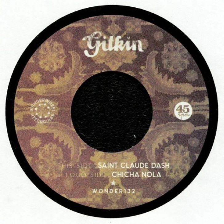 Gitkin - Saint Claude Dash / Chica Nola - 7" Vinyl