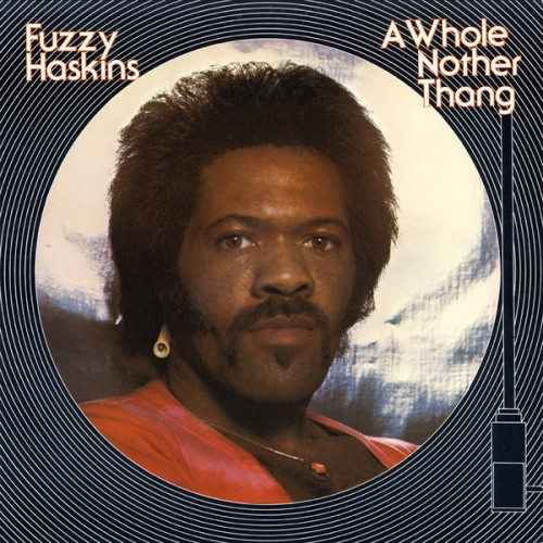 Fuzzy Haskins - A Whole Nother Thang RSD - LP Vinyl
