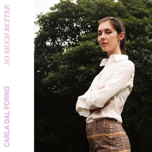Carla dal Forno - So Much Better - 7" Vinyl