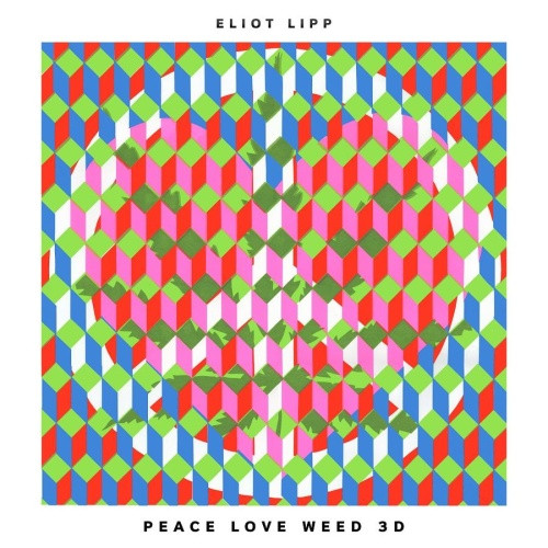 Eliot Lipp - Peace Love Weed 3D - LP Vinyl
