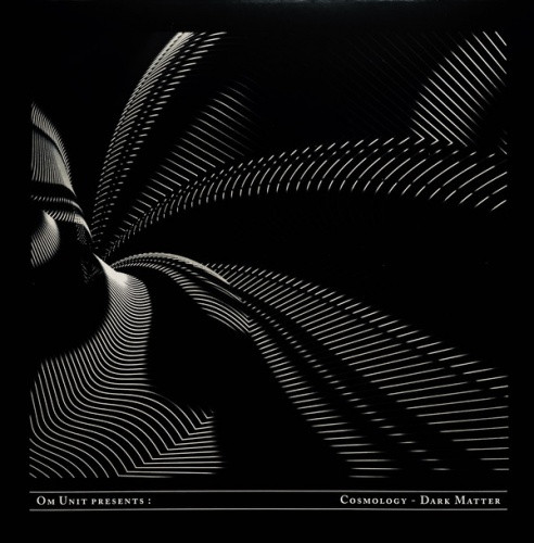 Various Artists - Om Unit Presents: Cosmology - Dark Matter - 3x LP Vinyl