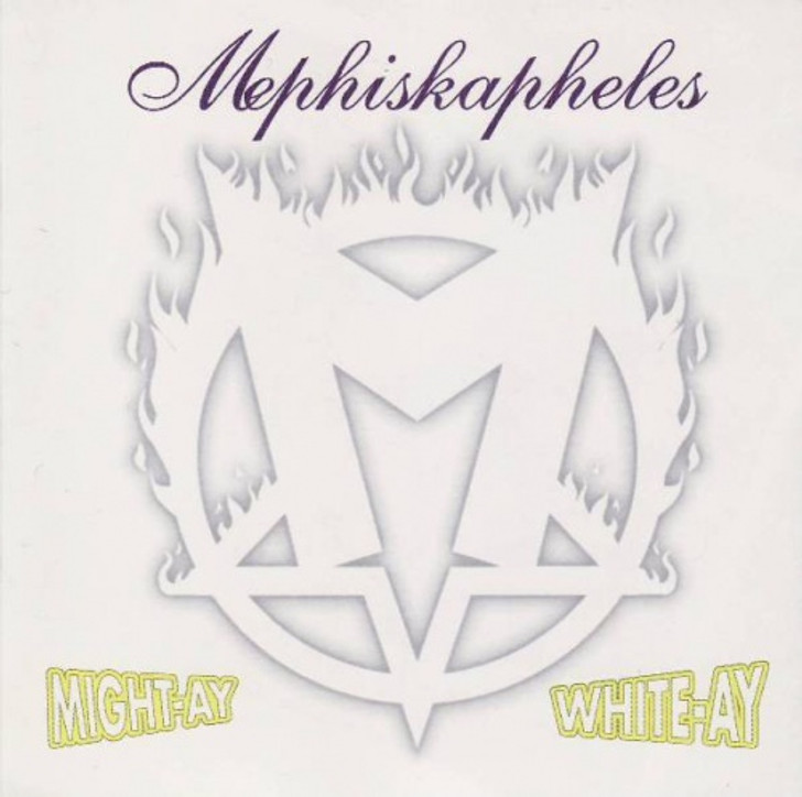 Mephiskapheles - Might-Ay White-Ay CSD - Cassette