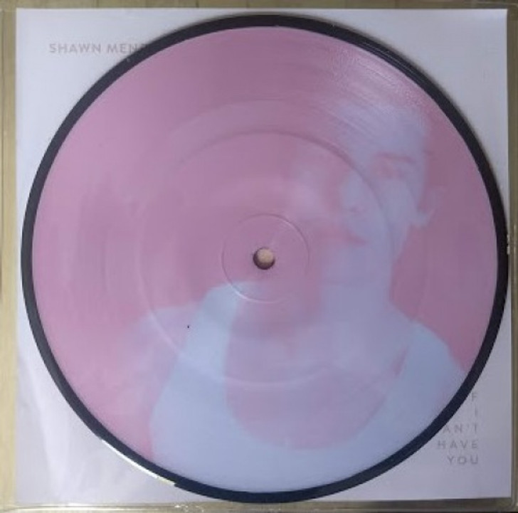 Shawn Mendes - If I Can't Have You #1 - 7" Picture Disc Vinyl + signed insert