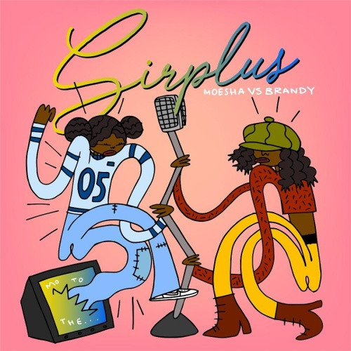 Sirplus - Brandy vs. Moesha - 7" Vinyl