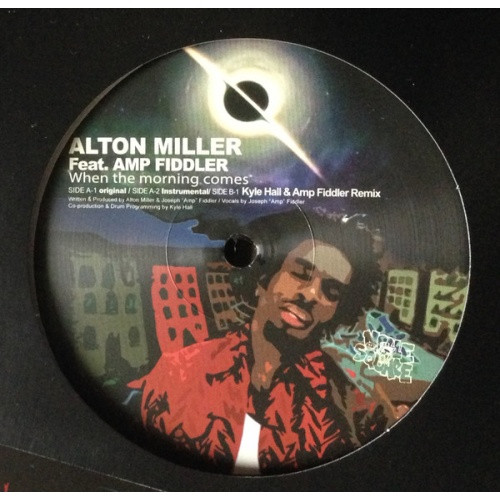 Alton Miller & Amp Fiddler - When The Morning Comes - 12" Vinyl