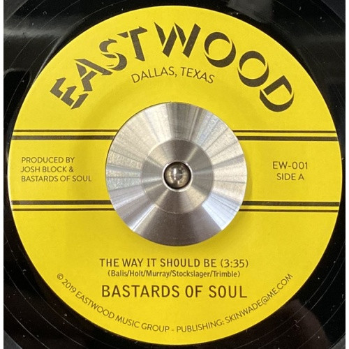 Bastards Of Soul - The Way It Should Be - 7" Vinyl