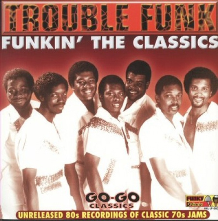 Trouble Funk - Funkin' The Classics - 12" Vinyl
