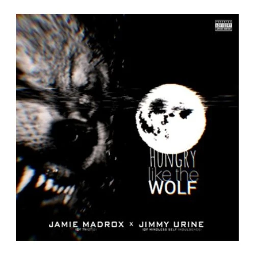 Jamie Madrox & Jimmy Urine - Hungry Like The Wolf - 7" Vinyl