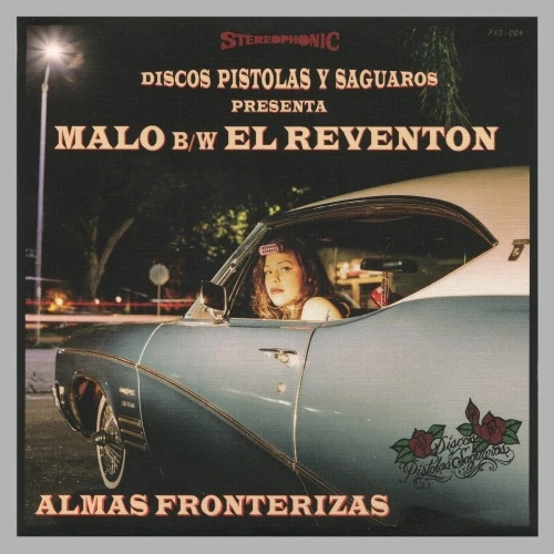 Almas Fronterizas - Malo / El Reventon - 7" Vinyl