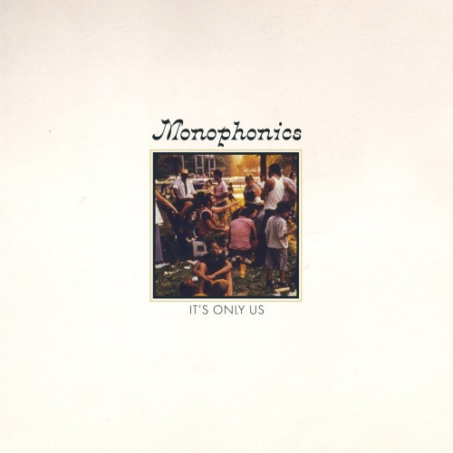 Monophonics - It's Only Us - LP Vinyl