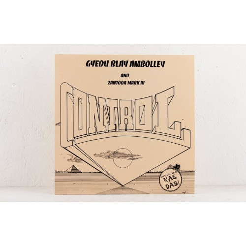 Gyedu Blay Ambolley & Zantoda Mark III - Control - LP Vinyl