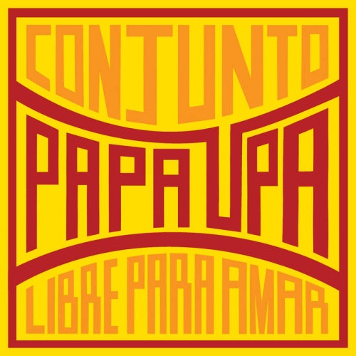 Conjunto Papa Upa - Libre Para Amar - LP Vinyl