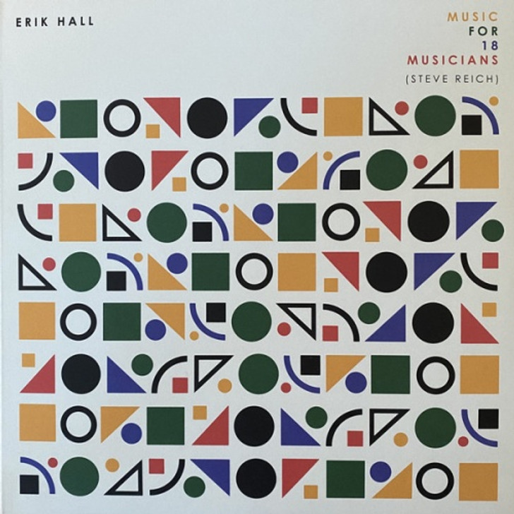 Erik Hall - Music For 18 Musicians (Steve Reich) - LP Vinyl