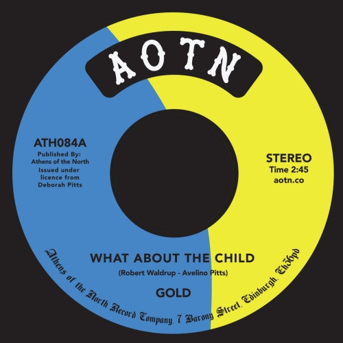 Gold - What About The Child / Now I Know - 7" Vinyl