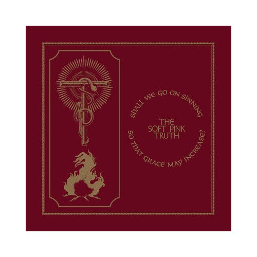The Soft Pink Truth - Shall We Go On Sinning So That Grace May Increase? - LP Vinyl