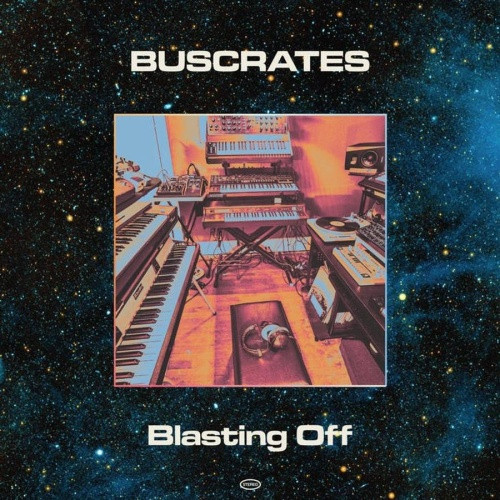 Buscrates - Blasting Off - LP Vinyl