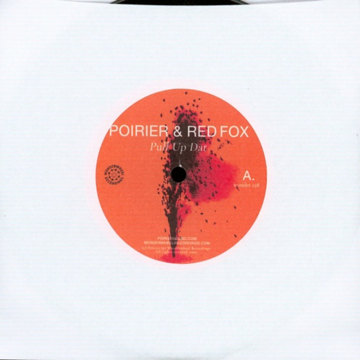 Poirier & Red Fox - Pull Up Dat - 7" Vinyl