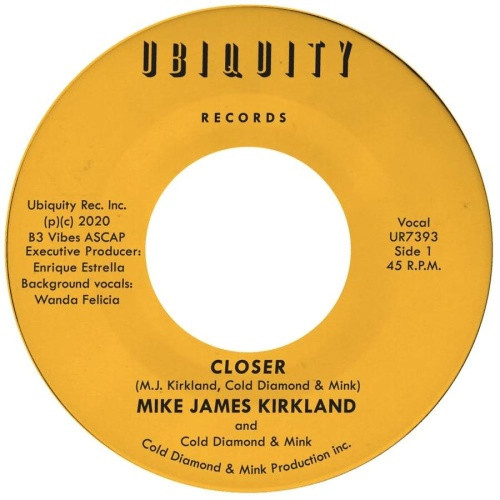 Mike James Kirkland / Cold Diamond & Mink - Closer - 7" Vinyl