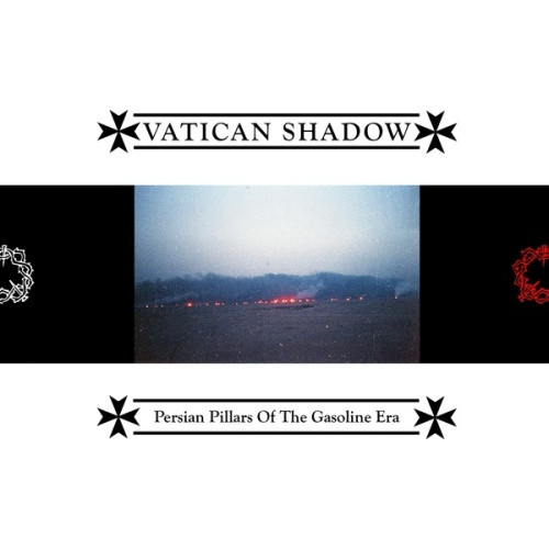 Vatican Shadow - Persian Pillars Of The Gasoline Era - LP Vinyl