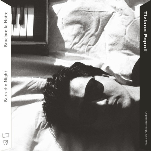 Tiziano Popoli - Burn The Night / Bruciare la Notte: Original Recordings 1983-1989 - 2x LP Vinyl