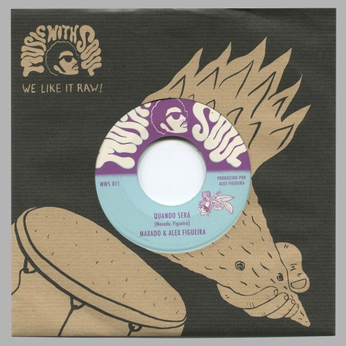 Maxado & Alex Figueira - Quando Sera - 7" Vinyl