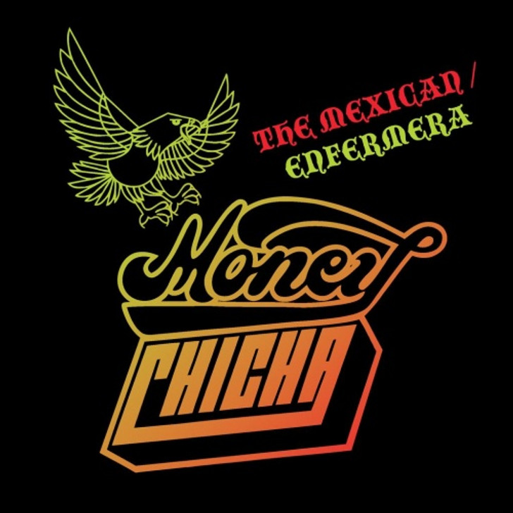 Money Chicha - The Mexican / Enfermera - 7" Vinyl