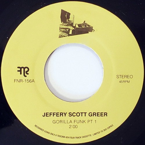 Jeffery Scott Greer - Gorilla Funk - 7" Vinyl