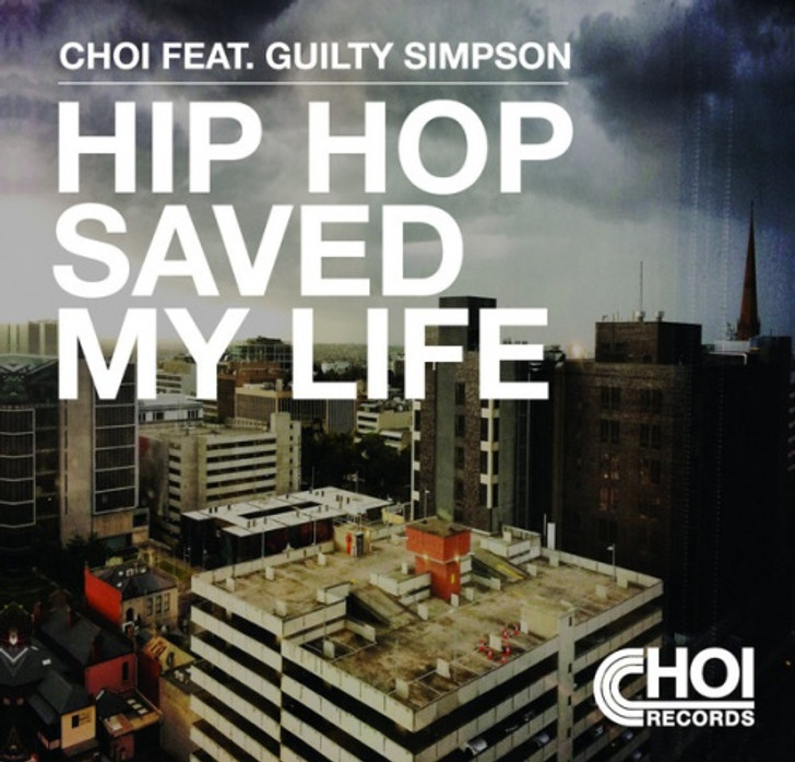 Choi ft. Guilty Simpson - Hip Hop Saved My Life - 7" Vinyl