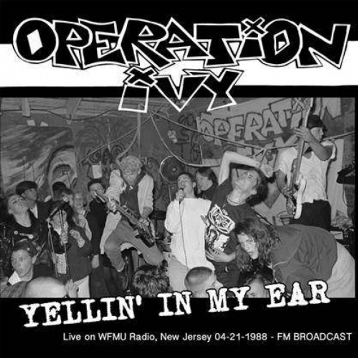 Operation Ivy - Yellin' In My Ear - Live On WFMU Radio New Jersey 4/21/1988 - LP Colored Vinyl
