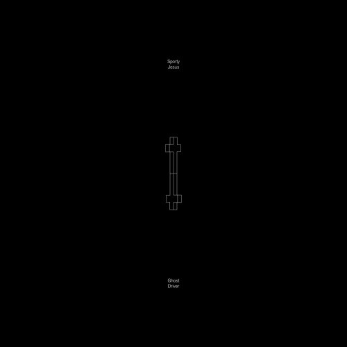 Sporty Jesus - Ghost Driver - 12" Vinyl