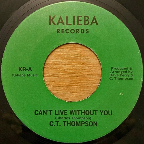 C.T. Thompson - Can't Live Without You - 7" Vinyl